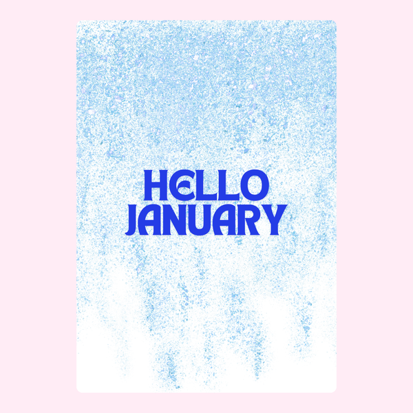 Hello January