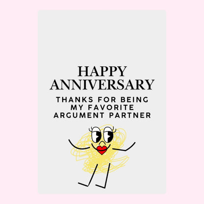 unny anniversary message saying “Happy Anniversary, thanks for being my favourite argument partner” with a cute doodle character.