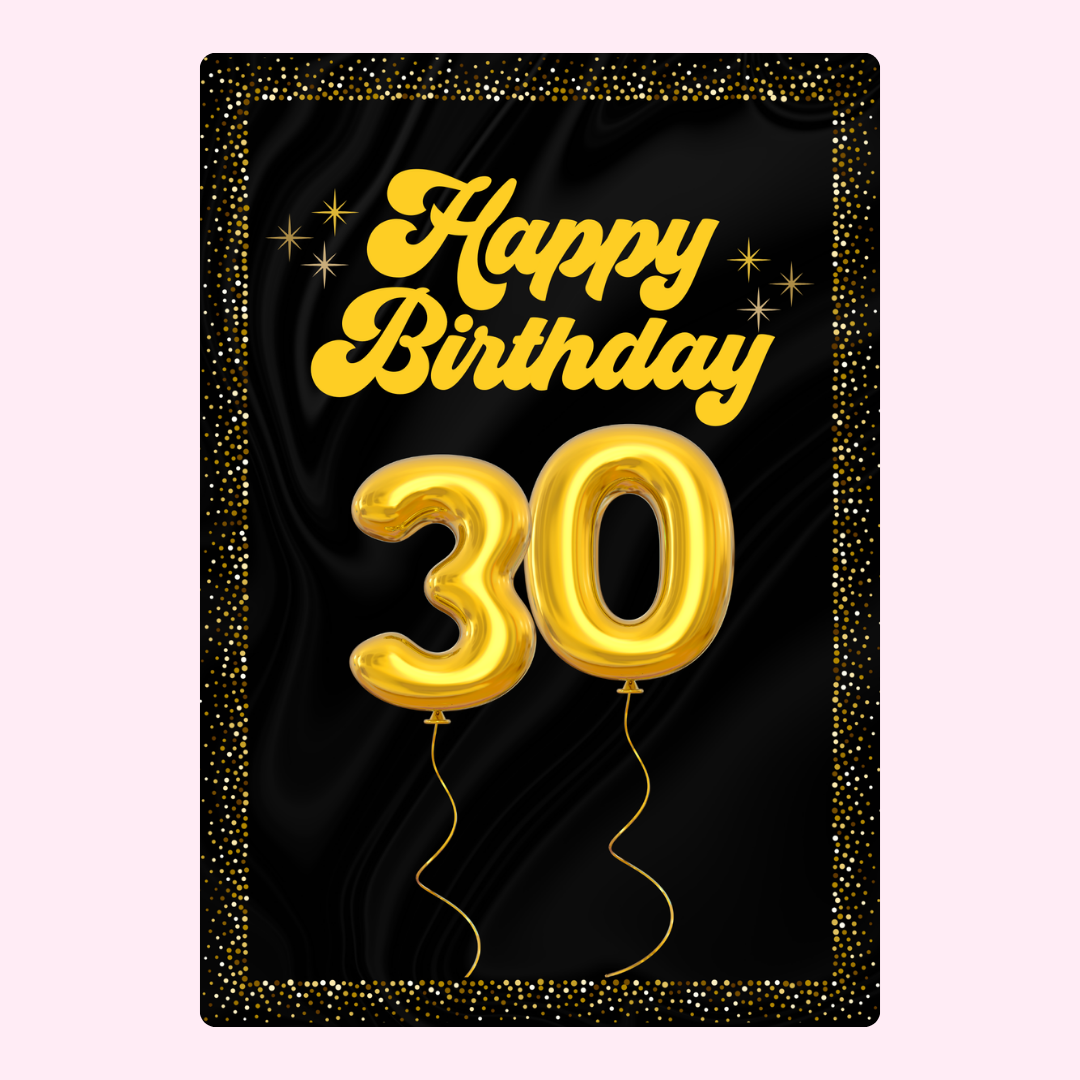 Happy 30th Birthday card with gold balloons.