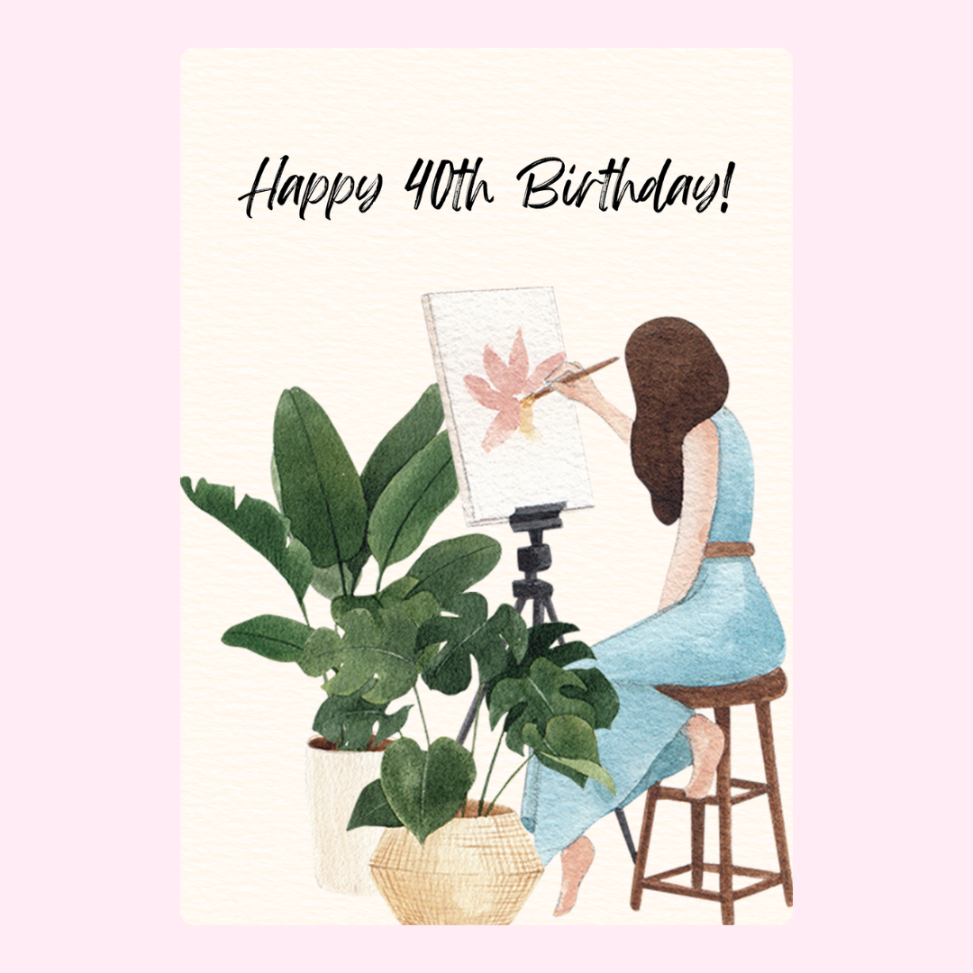 Happy 40th Birthday card with artist painting a leaf.