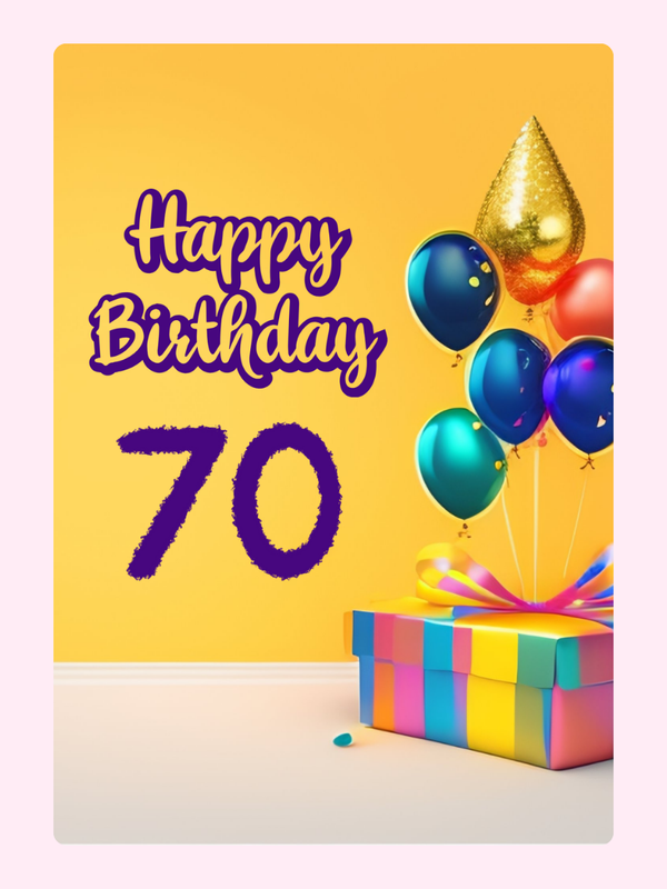 70th birthday cake card with colorful balloons and gift box design on bright yellow background