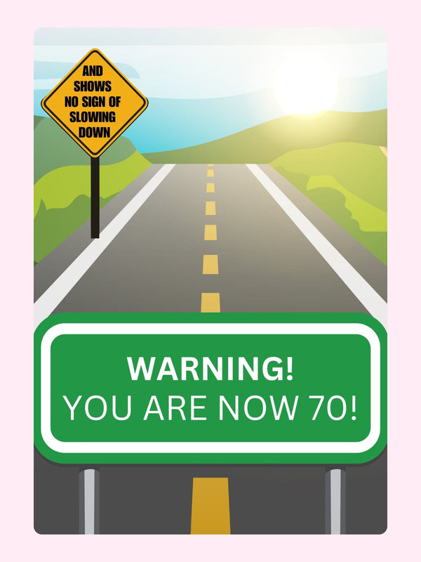 funny 70th birthday card with road sign warning design
