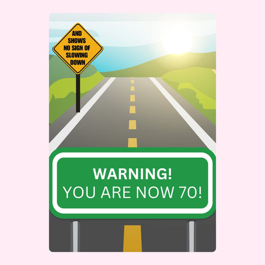 funny 70th birthday card with road sign warning design