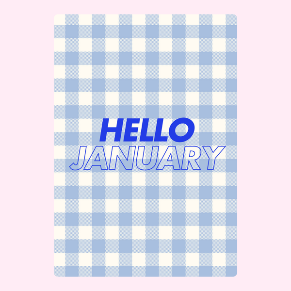 Hello January