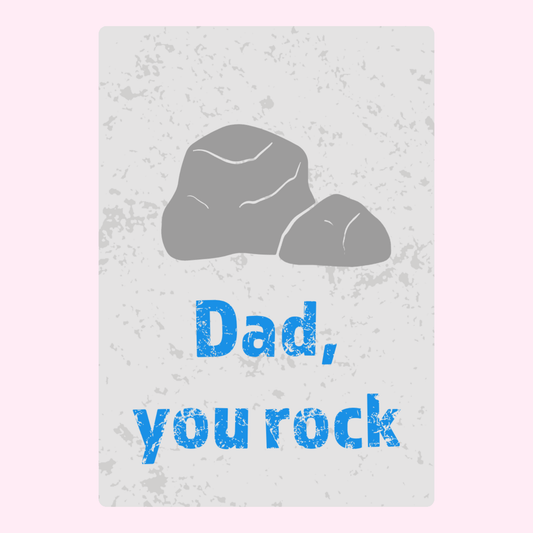 Dad you rock card with rocks graphic.