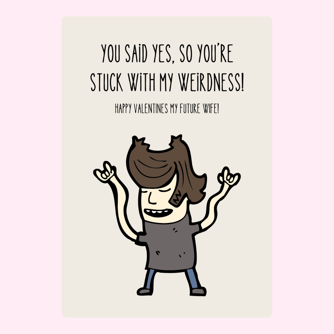 Stuck with my weirdness! for future wife.