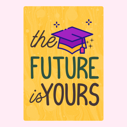 The Future is Yours