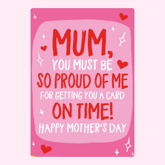 You must be so proud of me