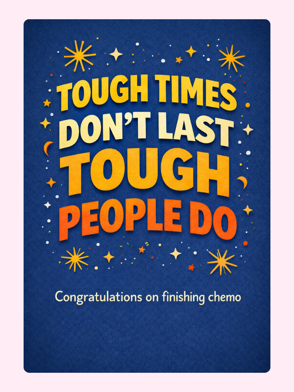 Tough Times Don't Last Chemo Complete Cake Card