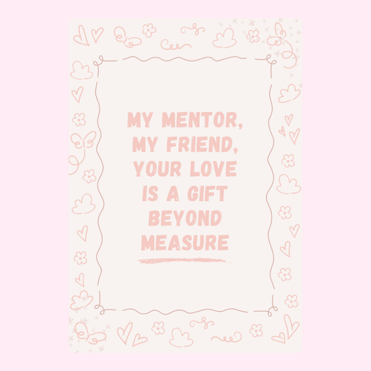 Mentor friend quote with floral frame