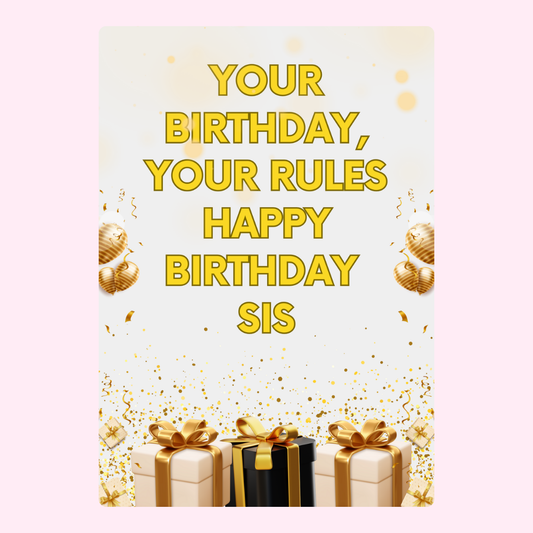 Happy birthday sis card with gifts and gold accents