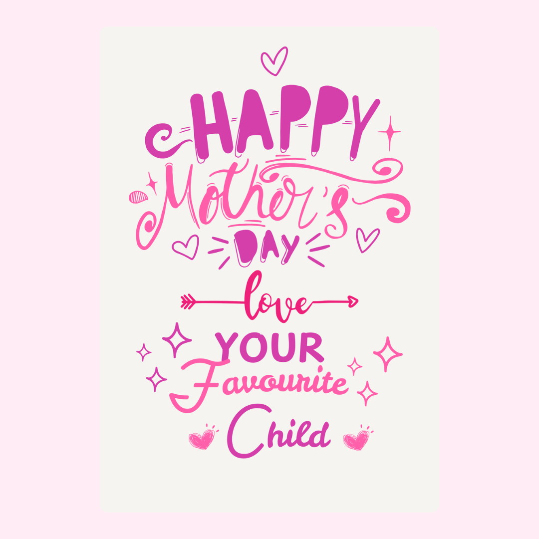 Happy Mother's Day card - love from your favorite child (7_df865ba0)