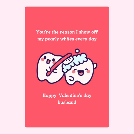 You're the reason I show off my pearly whites, husband