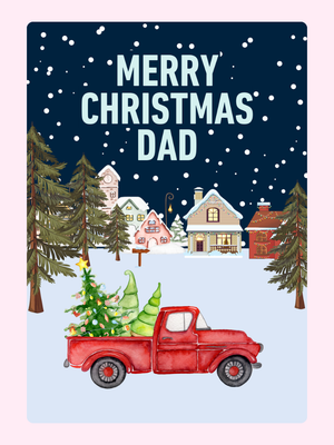 Merry Christamas Dad - Pickup Truck