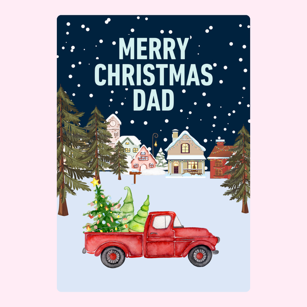 Merry Christamas Dad - Pickup Truck