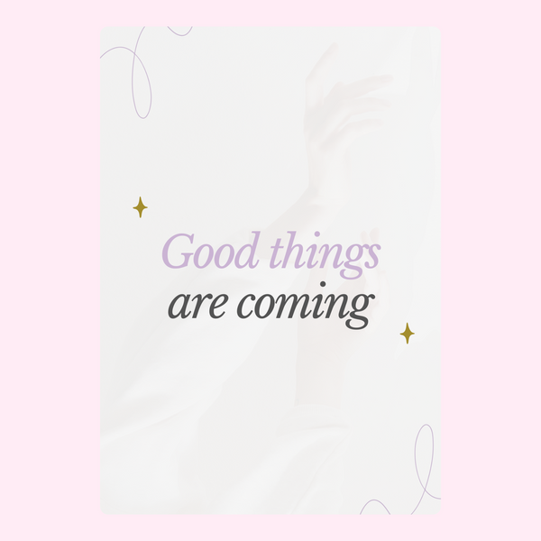 Good Things Are Coming