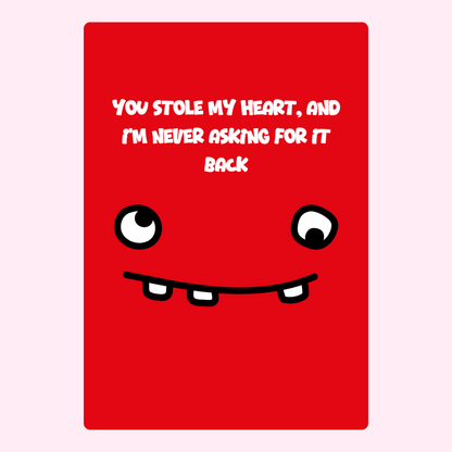 You stole my heart