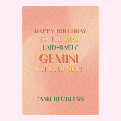 Happy Birthday, Laid-back Gemini!
