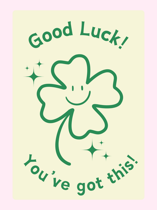 Good luck clover graphic - You've got this!
