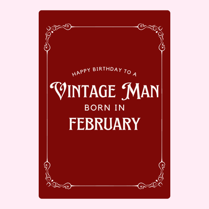 Birthday card for a vintage man born in February