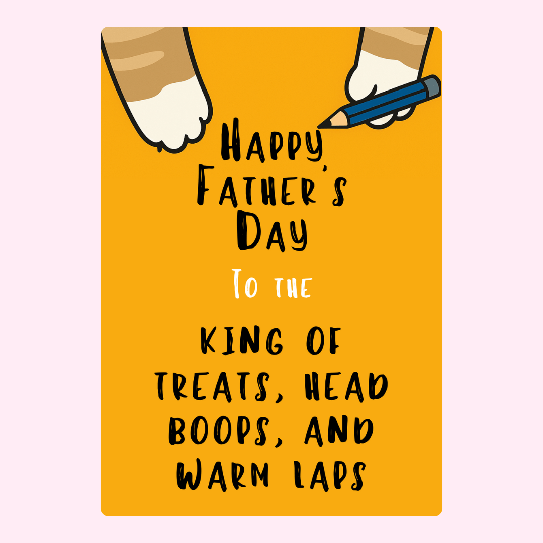 Happy Father's Day card from a cat with text, King of Treats...
