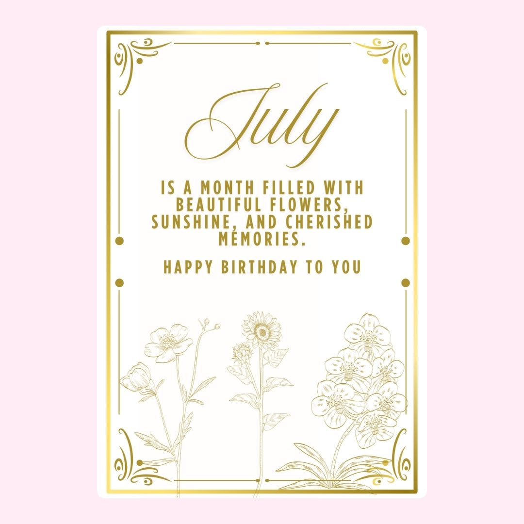 Gold floral July birthday message on white background.