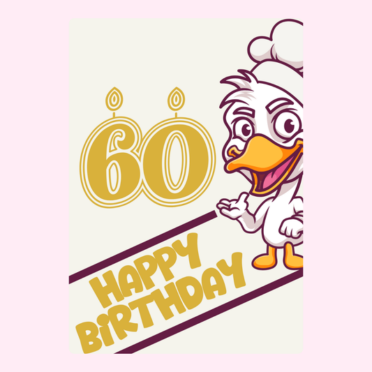 Happy 60th Birthday with Duck Chef