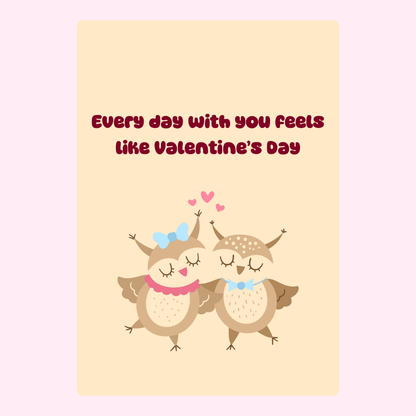Valentine's Day card with owls, Every day with you feels like Valentine's Day