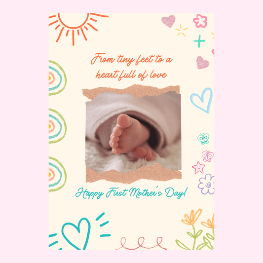 Mother's Day card with baby feet and From tiny feet... message.