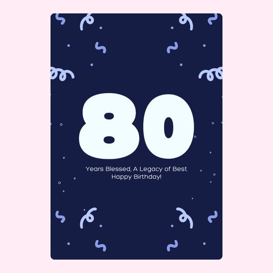 80th Birthday Card - Years Blessed, Happy Birthday!