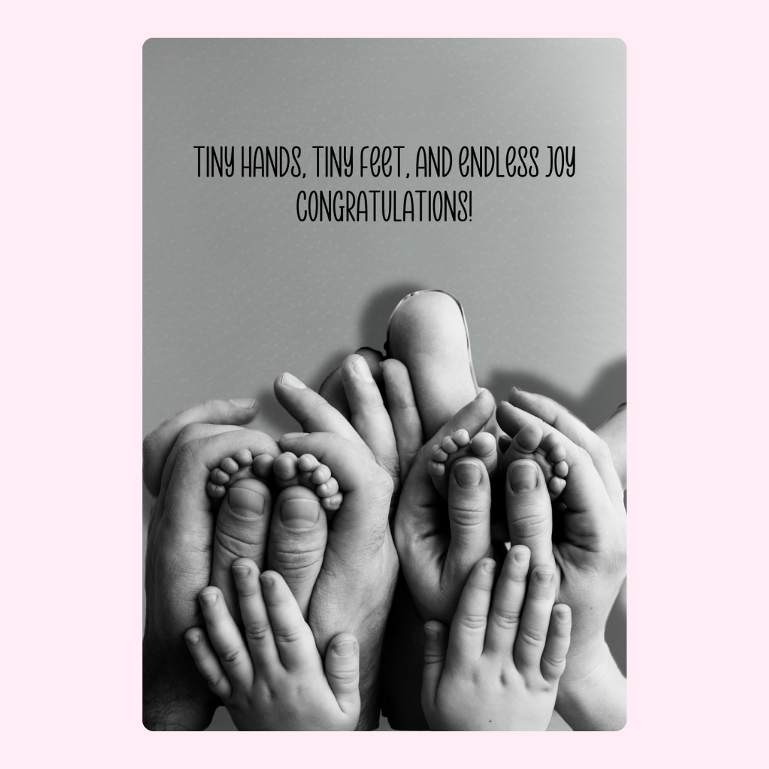 Tiny hands, tiny feet, endless joy.