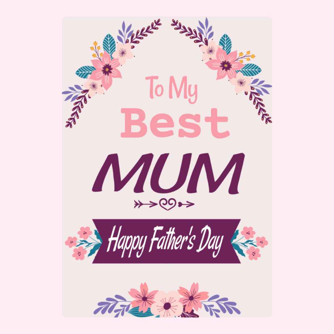 Happy Father's Day card for Mum, floral design, 9_02b2f4b5