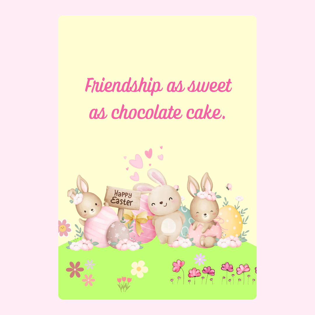 Happy Easter card with bunnies, friendship quote.