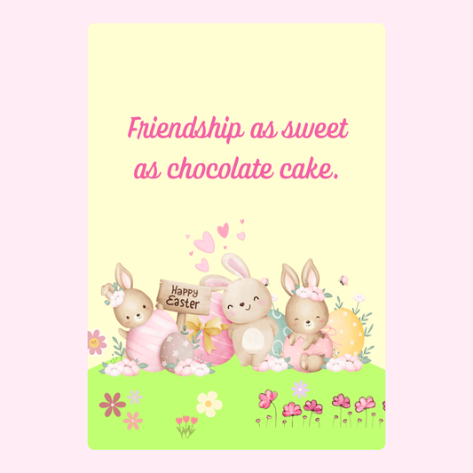 Happy Easter card with bunnies, friendship quote.