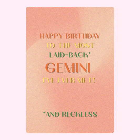 Birthday card for Gemini - Laid-back & Reckless