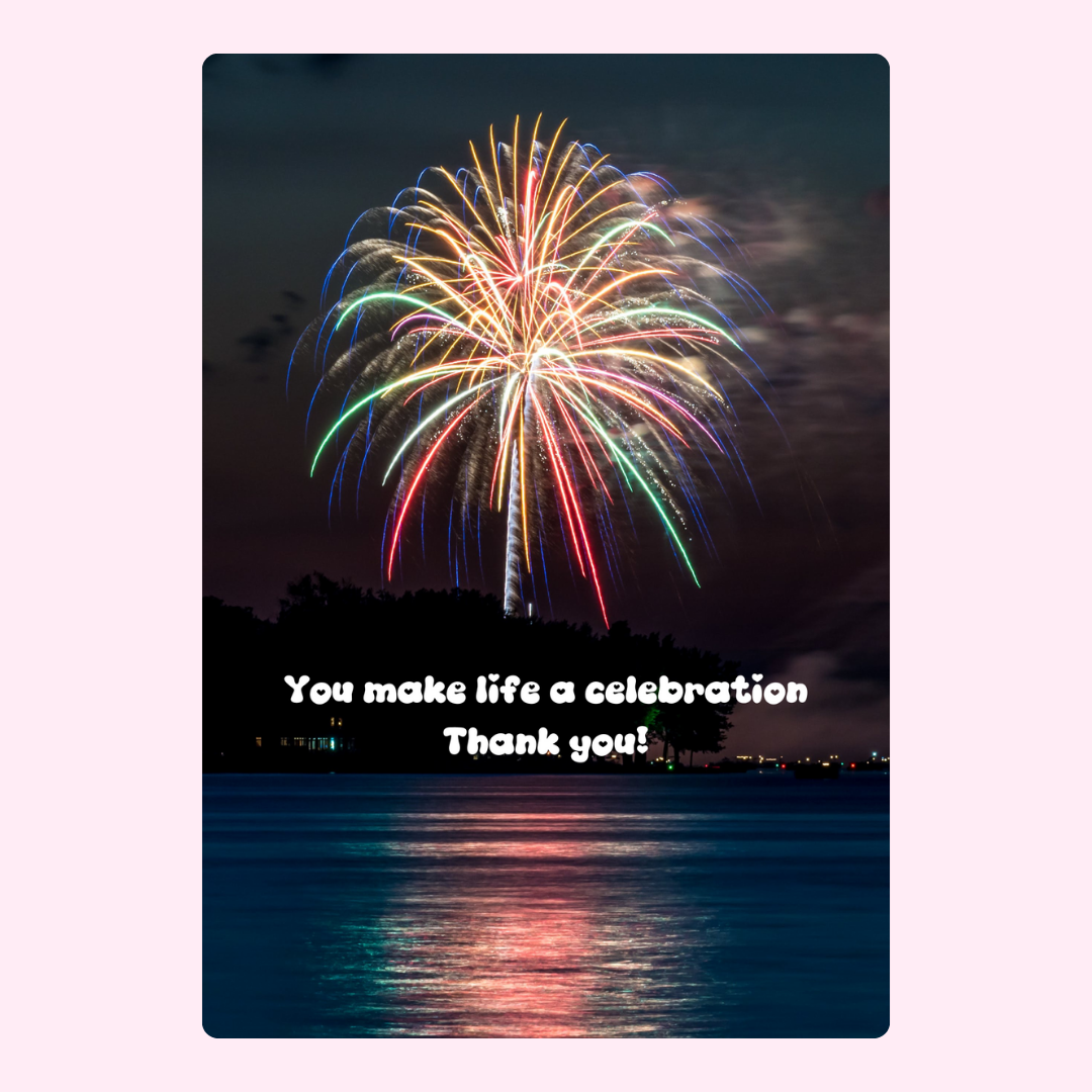 Fireworks celebration card - You make life a celebration