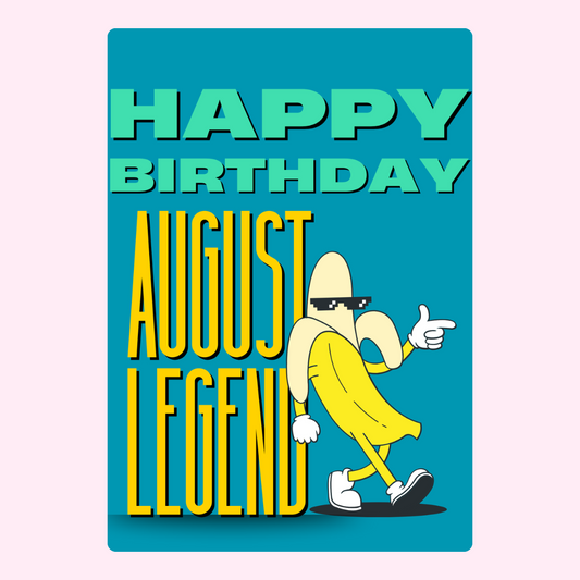 Happy Birthday August Legend