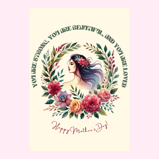 You are strong, beautiful, and loved with floral wreath.