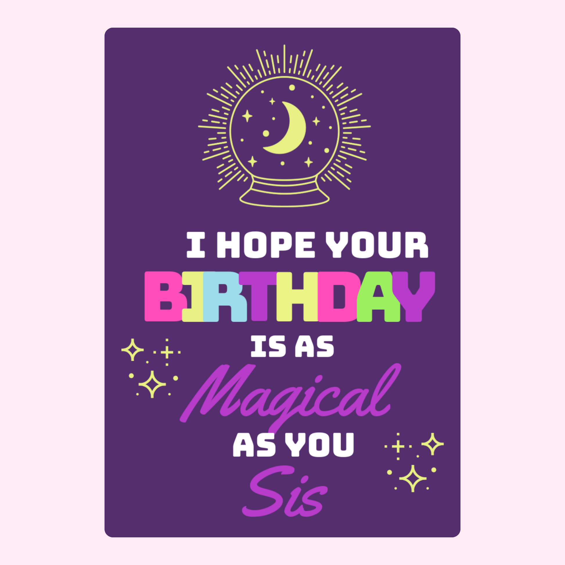 Magical birthday wishes for Sis