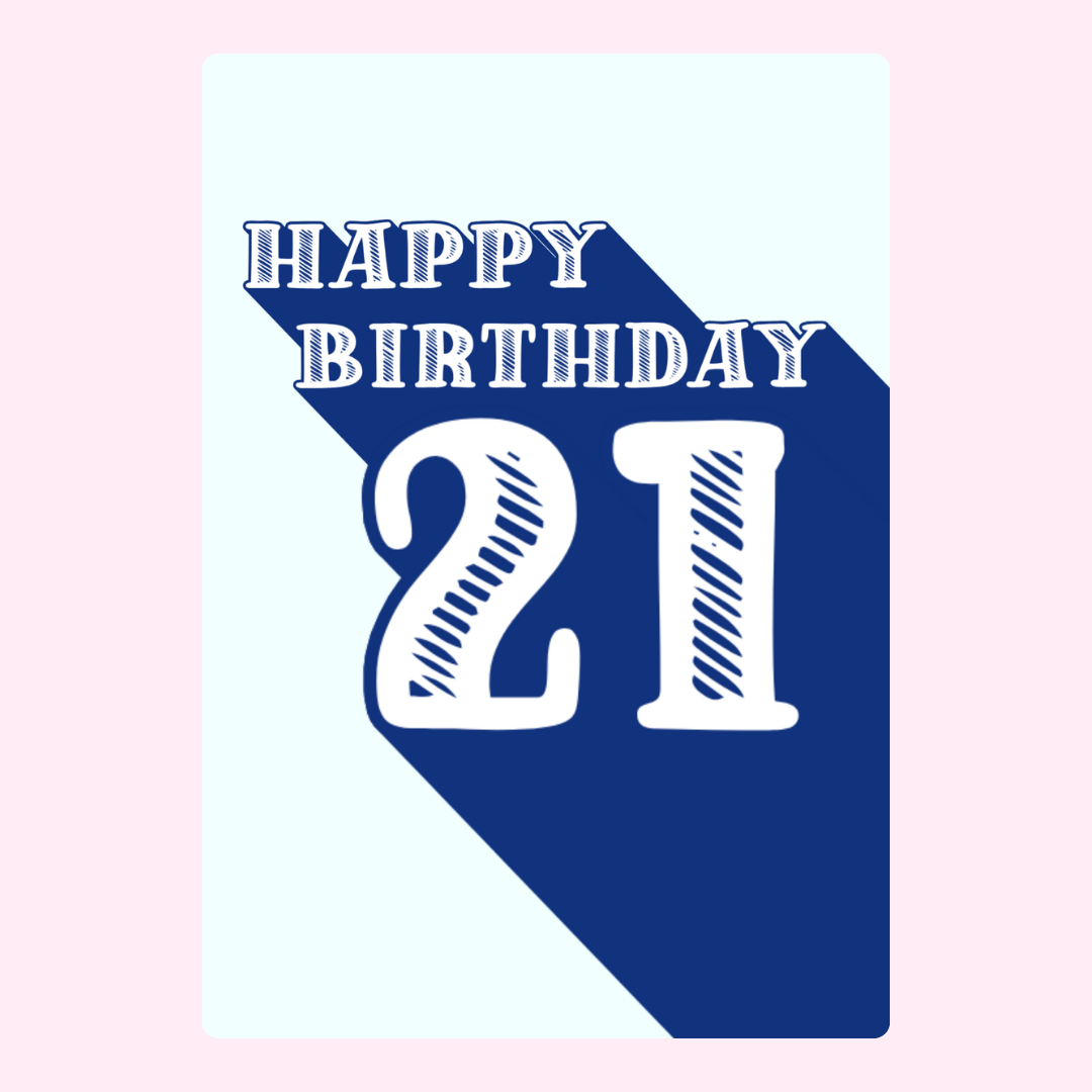 Happy Birthday 21