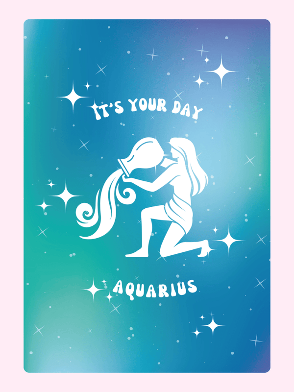 Aquarius birthday card with It's Your Day text.