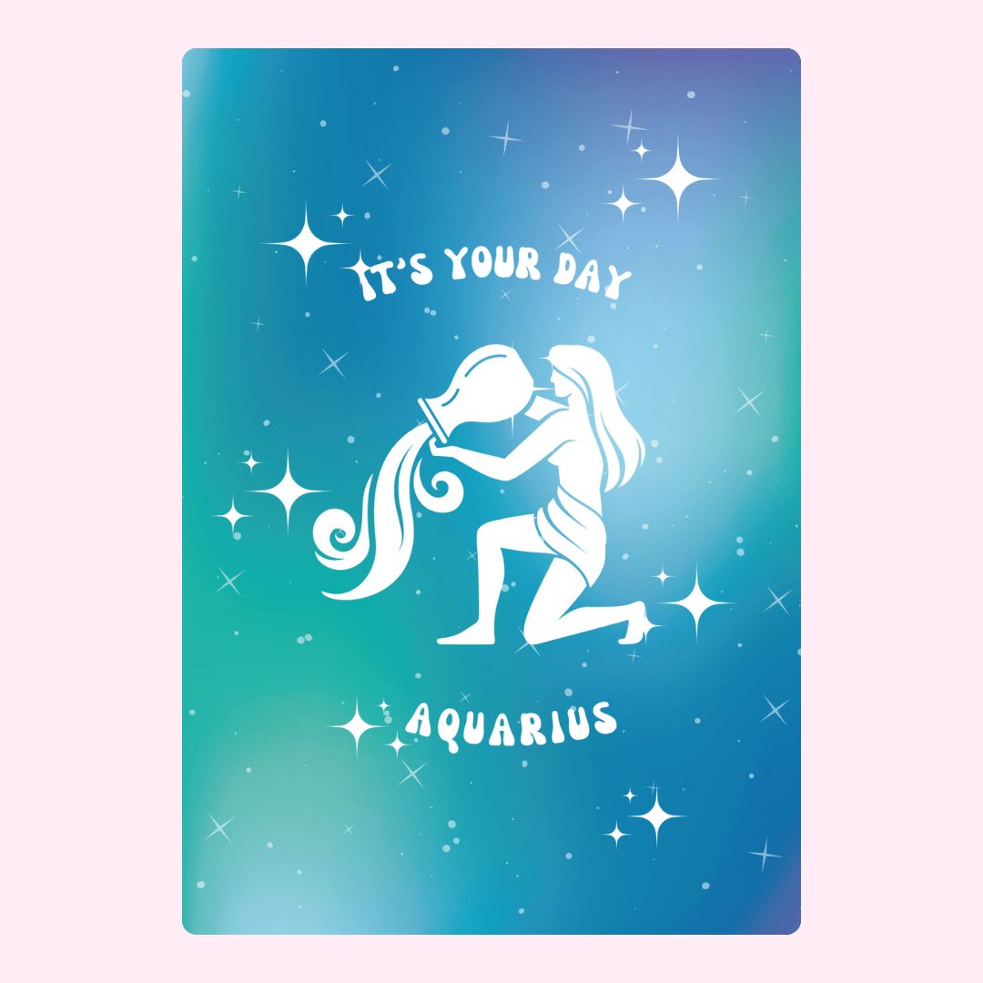 Aquarius birthday card with It's Your Day text.