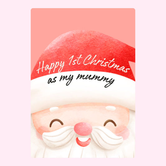 Happy 1st Christmas as my Mummy
