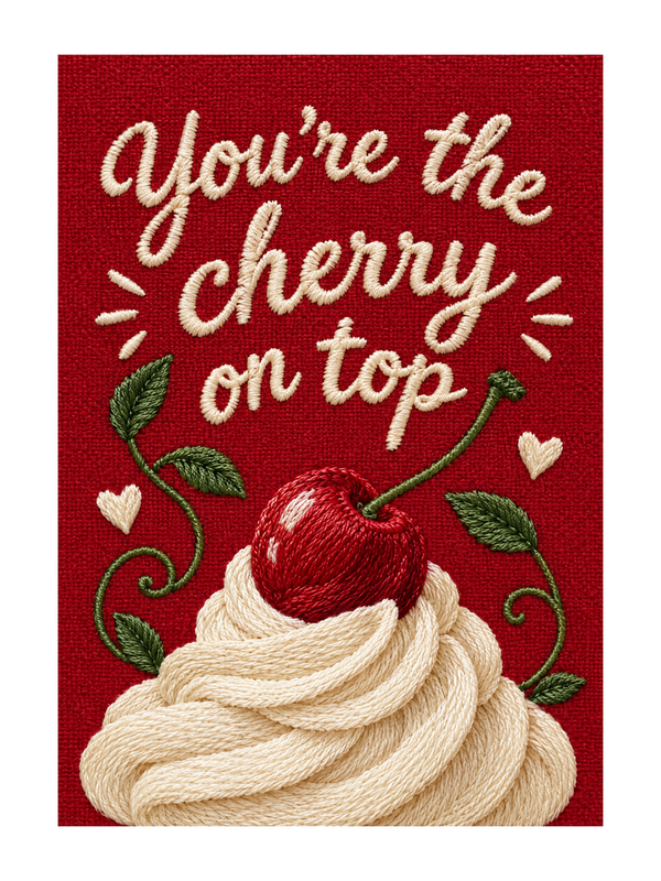 Cherry On Top Cherry Just Because cake card by MailBakes, Embroidery style cherry with You're the cherry on top