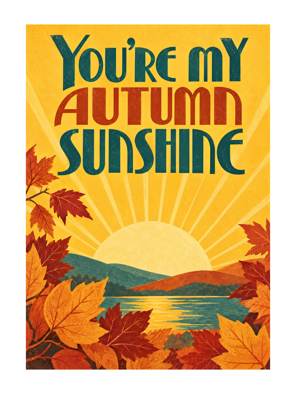 Autumn Sunshine Birthday cake card by MailBakes, vintage poster with You’re my autumn sunshine