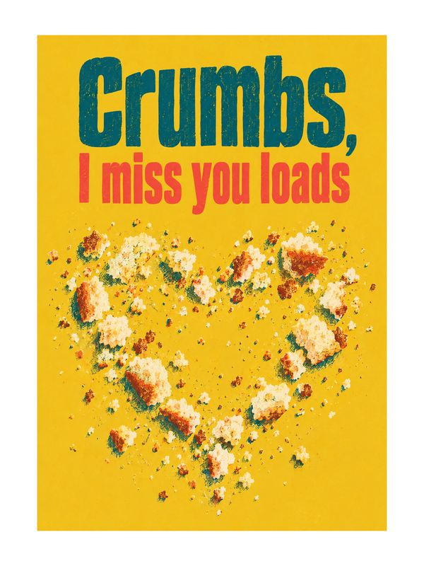 Crumbs I Miss You cake card by MailBakes, Retro screen print saying Crumbs I miss you loads