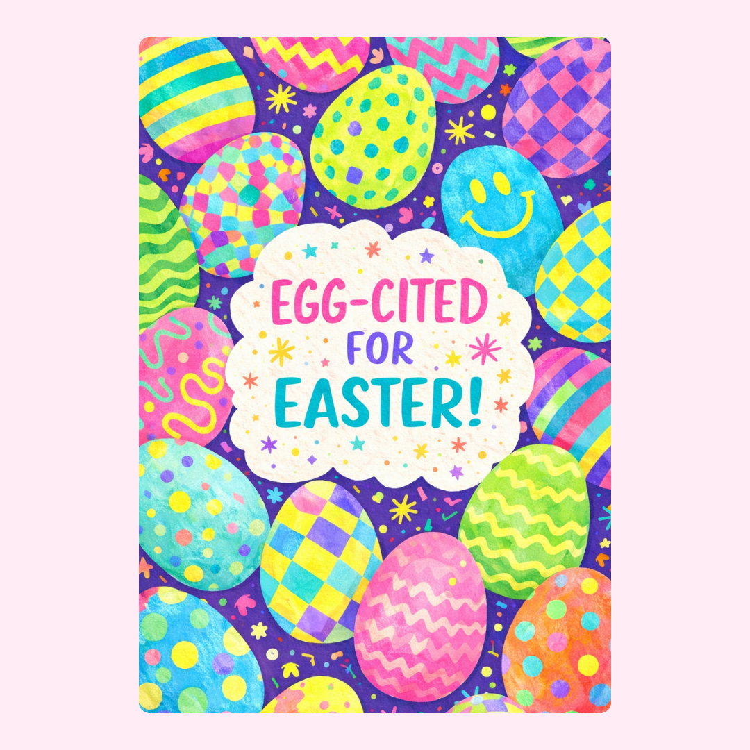 Easter cake card with an "EGG-CITED FOR EASTER!" design and a personal message.