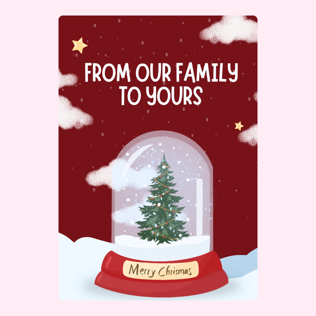 From Our Family To Yours Snow Globe