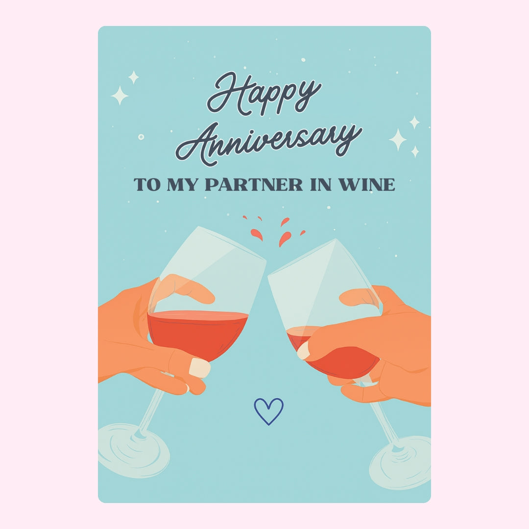 Happy Anniversary to my partner in wine design with wine glasses.