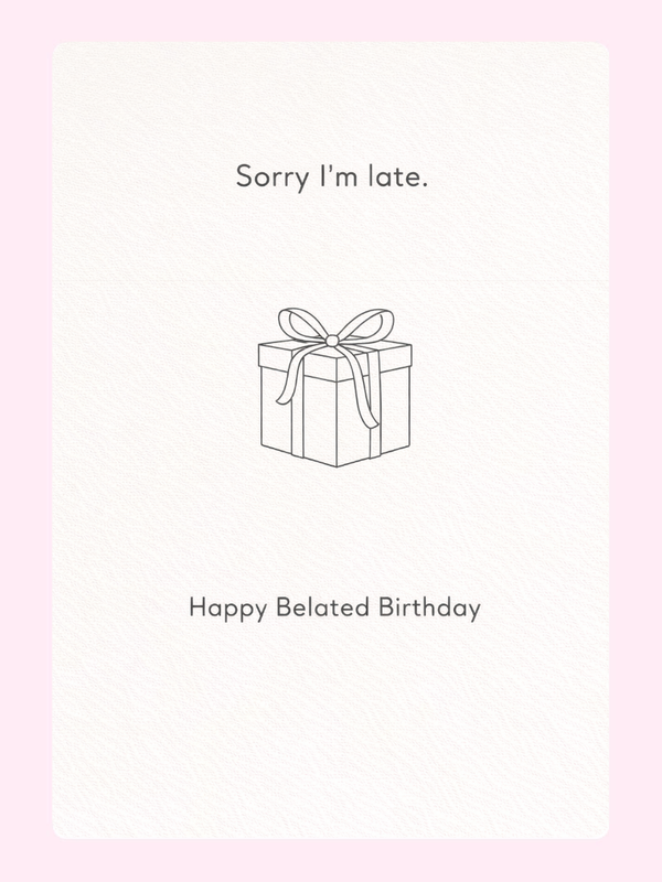 Sorry I'm Late Birthday Cake Card